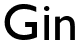 Gin