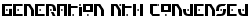 Generation Nth Condensed