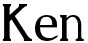 Ken